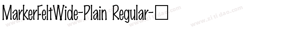 MarkerFeltWide-Plain Regular字体转换